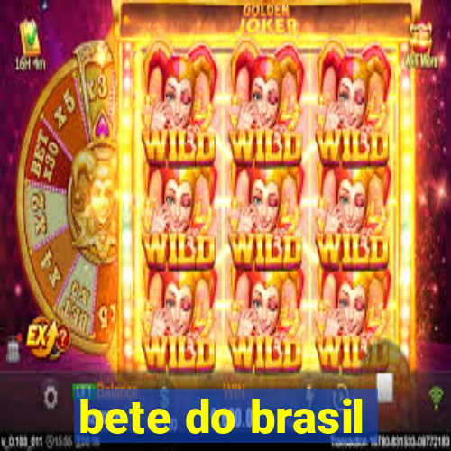 bete do brasil